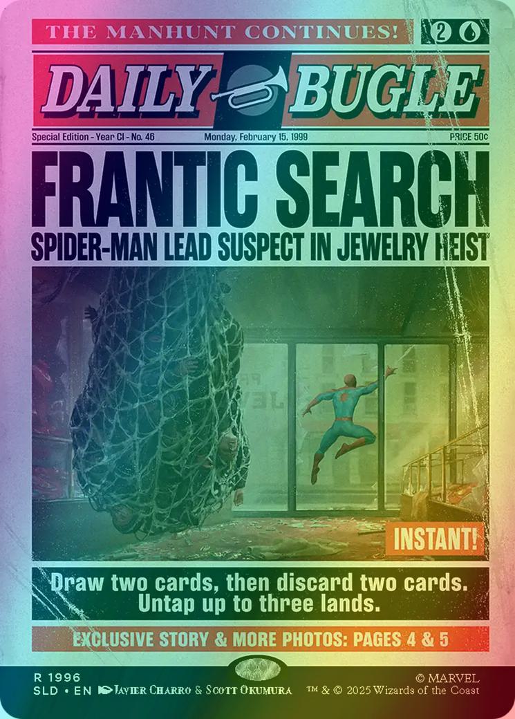 Frantic Search [1996] [Borderless] [Spider-Man: Daily Bugle] [Secret Lair Drop] [Rainbow Foil]