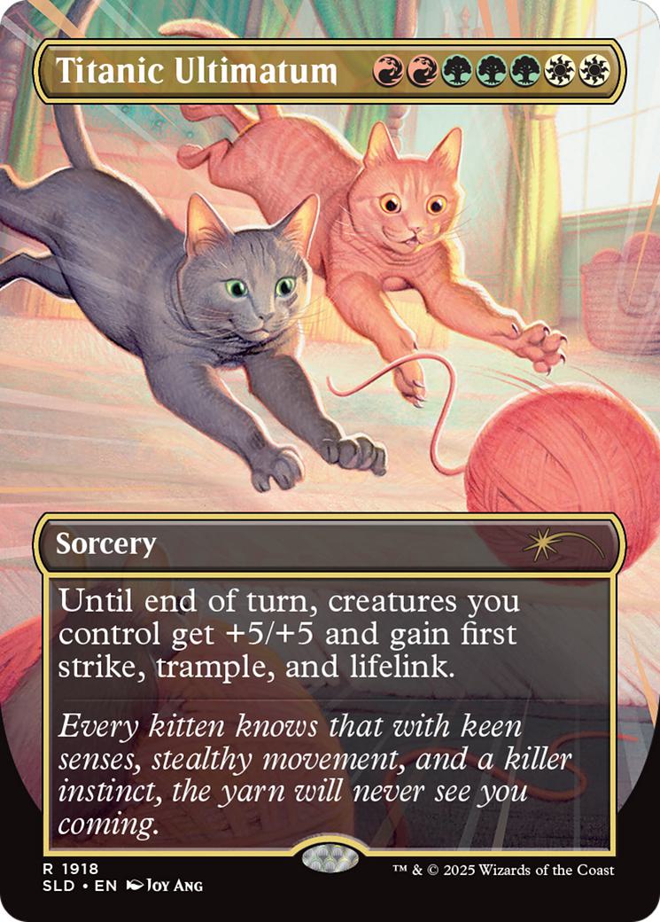 Titanic Ultimatum [1918] [Borderless] [Cats Are Better Than Dogs] [Secret Lair Drop] [Non-Foil]